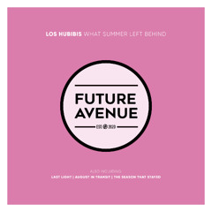 Los Hubibis - Last Light [Future Avenue]