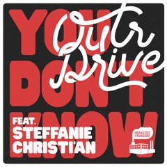 Outr Drive feat. Steffanie Christi'an - You Don't Know [Industry Standard] IS011X