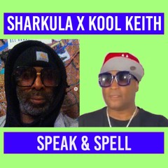 Kool Keith x Sharkula - Speak & Spell