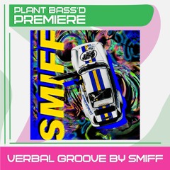 PREMIERE: SMIFF - Verbal Groove