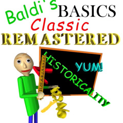 Baldi’s Basics Classic Remastered - Schoolhouse Trouble! (Music Hangs)