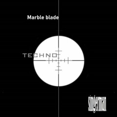 Marble Blade Techno