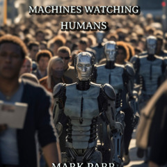 Machines Watching Humans