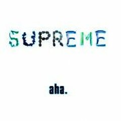 Aha Gazelle - Supreme [slowed + reverb]