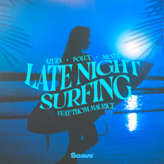 AZURA, Polux & Menza - Late Night Surfing (feat. Thom Maurice)
