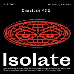 Desolate #02 w/ Hnát & Kadaver