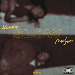 Slow - Kenyatta & Perri Jones