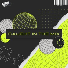 CAUGHT IN THE MIX - 51