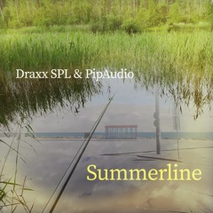 DraxxSPL & PipAUDIO - Summerline