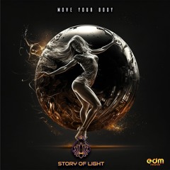 Story Of Light - Move Your Body (EDMEP182 - EDM Records)