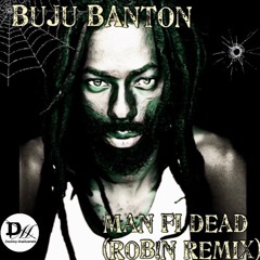 BUJU BANTON - MAN FE DEAD(ROB!N REMIX)
