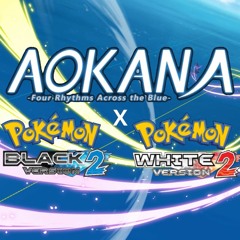 Aokana - Mugen Kidou (Pokemon B2W2 Soundfont)