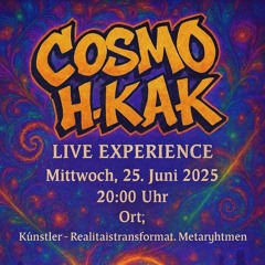 CosmoHKAK - Rausch Verantwortung  Ich denke durch Dich