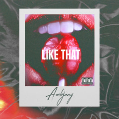 Like That (Prod. AlmightyQuise)