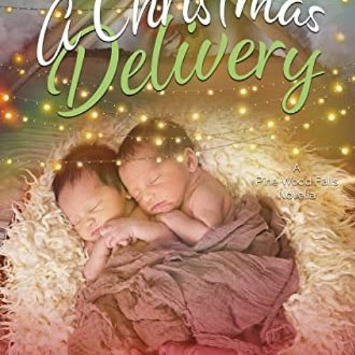 [Read] EBOOK ✏️ A Christmas Delivery: An Mpreg Romance (Pine Wood Falls Book 5) by  S