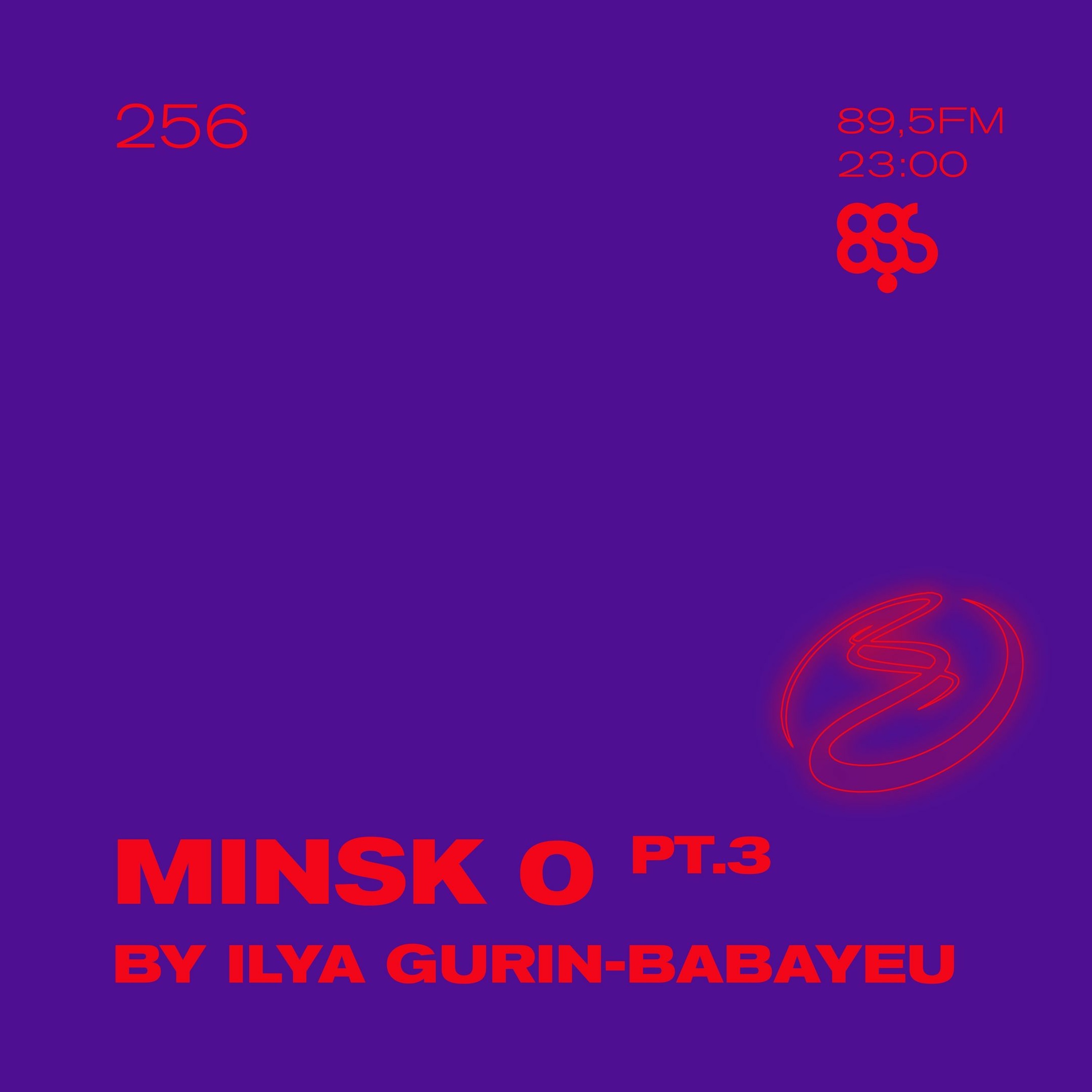 Resonance 256 w/ Minsk 0 by Ilya Gurin-Babayeu, Part 3 (17.10.2020) episode artwork