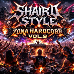 ZONA HARDCORE VOL.9 NEWSTYLE by SHAIROSTYLE