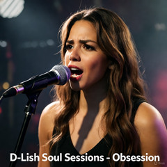 D-Lish Soul Sessions - Obsession