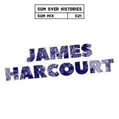 Sum Mix #021 - James Harcourt