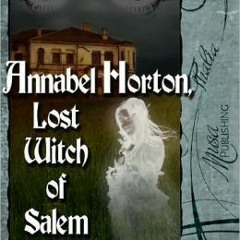DOWNLOAD ⚡️ eBook Annabel Horton: Lost Witch of Salem BY Vera Jane Cook