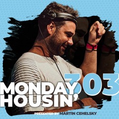 Martin Cehelsky - Monday housin' Part 303 (05.09.2022)