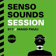 Senso Sounds Session // 017 / Hiago Pauli