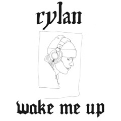 AVICII - WAKE ME UP (RYLAN REMIX) FREE DOWNLOAD