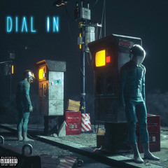 Dial In