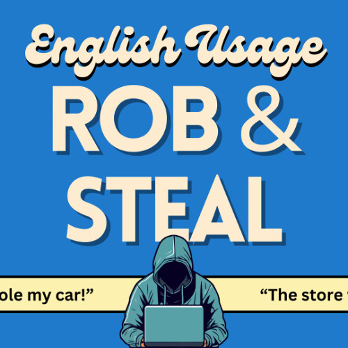 The Difference between "Rob" and "Steal" in English