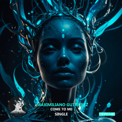 Maximiliano Gutierrez - Come to Me [Deepening Records]