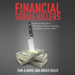 [Get] EPUB ✏️ Financial Serial Killers: Inside the World of Wall Street Money Hustler