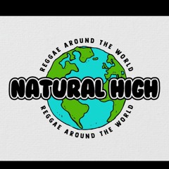 Natural High Radio: Episode 1 -  Reggae Around The World