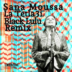 Sana Moussa - La Tetla3i ✪ سناء موسى - لاتطلعي ✪ (Black Lulu RMX)