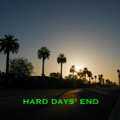 Hard Days' End