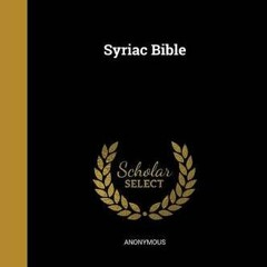 ✔️ [PDF] Download Syriac Bible by  Anonymous