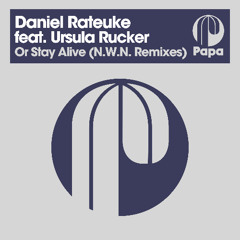 Or Stay Alive (N.W.N. Remix)