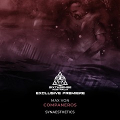 PREMIERE: Max Von - Companeros (Original Mix)[Synaesthetics]