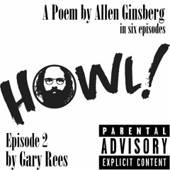 Allen Ginsberg's Howl - 2 of 6