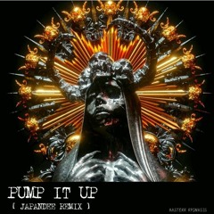 PUMP IT UP [ JAPANDEE REMIX ]