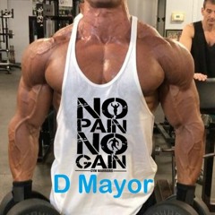 "No Pain no Gain" powerful uptempo hardcore mixed by D Mayor