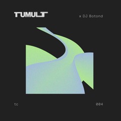 TumultCast · 004 · DJ Botond (12.01.24 ://about blank)