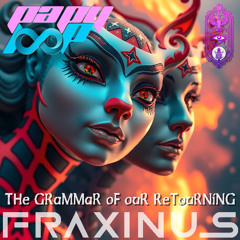 FRaXiNuS - THe GRaMMaR oF ouR ReTouRNiNG !
