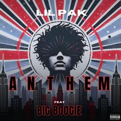 Anthem (feat. Big Boogie)