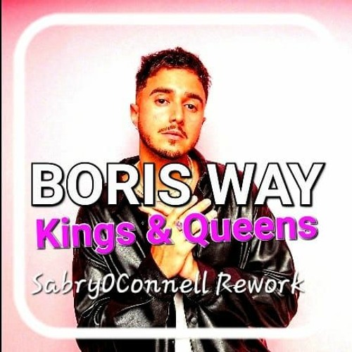 Boris Way - Kings & Queens Feat. Shibui (SabryOConnell Rework) (320 Kbps) (V2)
