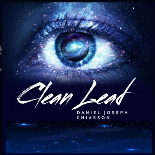 Clean Lead - Daniel Joseph Chiasson