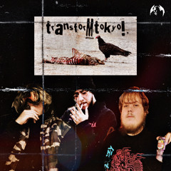 DROWNTHEFEDS x DROWNGOD x KOMATO$E - TRAN$FORMTOKYO! BY. CATBOY 21