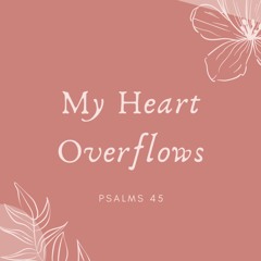My Heart Overflows (cover, with M.H, J.T, J.Y)