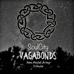 Vagabonds - New Model Army Tribute by SoulCity