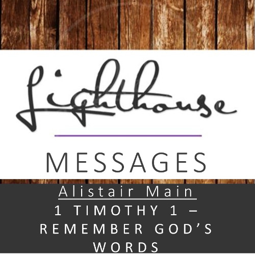 1 Timothy 1 - Remember God's Words