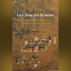 Françoise Sabban - La Chine par le menu